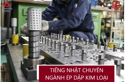 TIẾNG NHẬT CHUYÊN NGÀNH ÉP DẬP KIM LOẠI